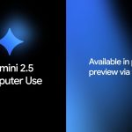 Gemini 2.5 Computer use