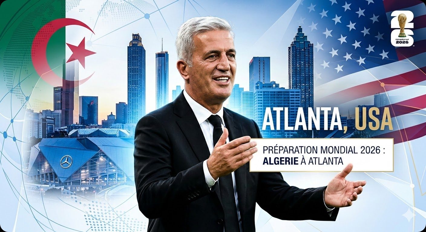 Mondial 2026 : l&rsquo;Algérie à l&rsquo;heure américaine