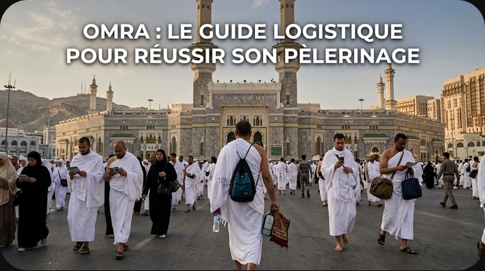 Omra : le guide logistique